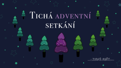 Tichá adventní setkání aneb adventní koncert trochu jinak